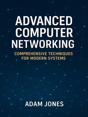 cover image of Advanced Computer Networking